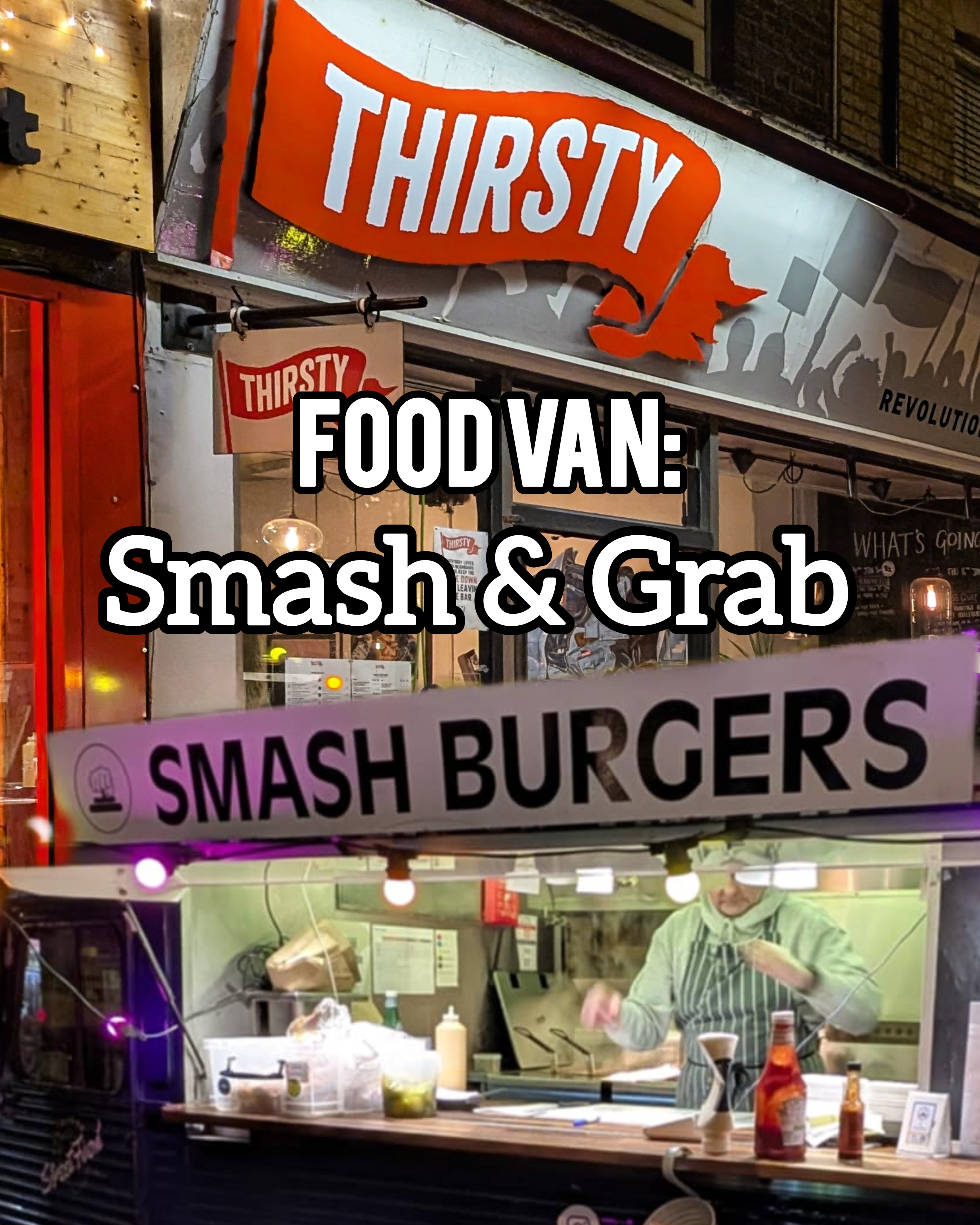 Smash & Grab @ Thirsty, Chesterton Road 🍔